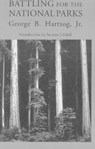 Battling for the National Parks - George B Hartzog - 9780918825957