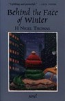 Behind the Face of Winter - THOMAS,  H. Nigel - 9780920661956