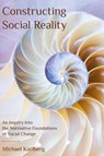 Constructing Social Reality - Michael Karlberg - 9780920904329