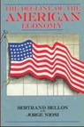 The Decline of the American Economy - Bertrand Bellon ; Jorge Niosi - 9780921689003