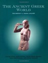 The Ancient Greek World – The Rodney S. Young Gallery - Donald White ; Keith Devries ; David Gilman Romano ; Irene Bald Romano - 9780924171376