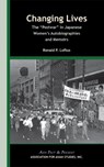 Changing Lives – The "Postwar" in Japanese Women's Autobiographies and Memoirs - Ronald P. Loftus - 9780924304699