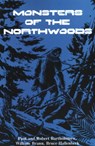 Monsters of the Northwoods - North Country Books - 9780925168009