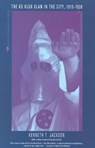 The Ku Klux Klan in the City, 1915-1930 - Kenneth T. Jackson - 9780929587820