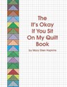 Its Okay If You Sit On My Quil - Mary Ellen Hopkins - 9780929950051