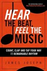 Hear the Beat, Feel the Music - JOSEPH,  James - 9780930251482