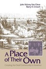 vePlace of Their Own – Creating the Deaf Community in America - John Vickrey Van Cle ; Barry Crouch - 9780930323493