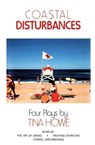 Coastal Disturbances: Four Plays - Tina Howe - 9780930452865