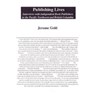 Publishing Lives - GOLD,  Jerome - 9780930773403