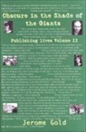 Obscure in the Shade of Giants - GOLD,  Jerome - 9780930773618