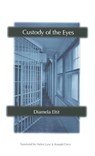 Custody of the Eyes - ELTIT,  Diamela - 9780930829568