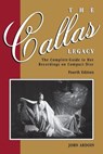 The Callas Legacy - John Ardoin - 9780931340901