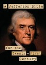 A Jefferson Bible for the Twenty-First Century - Luis Granados - 9780931779619