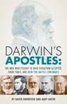Darwin's Apostles: The Men Who Fought to Have Evolution Accepted, Their Times, and How the Battle Continues - David Orenstein - 9780931779824