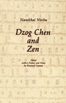 Dzog Chen and Zen - Namkhai ; Namkhai Norbu - 9780931892080