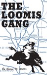 Loomis Gang - George W. Walker - 9780932052476