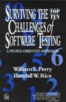 Surviving the Top Ten Challenges of Software Testing - PERRY,  William E. ; Rice, Randall W. - 9780932633385