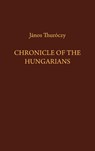 Chronicle of the Hungarians - Janos Thuroczy - 9780933070271