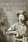 First Scalp for Custer - Paul L. Hedren - 9780933307308