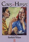Cows and Horses - WILSON,  Barbara - 9780933377011