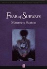 Fear of Subways - Maureen Seaton - 9780933377158