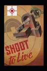 Shoot to Live: Presenting the Johnson Method of Musketry Coaching - Stephen Johnson - 9780934523912