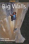 How to Climb (TM): Big Walls - John Long ; John Middendorf - 9780934641630