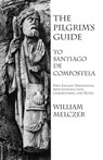 The Pilgrim's Guide to Santiago de Compostela - William Melczer - 9780934977258