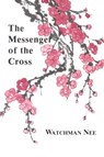 The Messenger of the Cross - Watchman Nee - 9780935008500