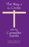 The Way of the Cross with the Carmelite Saints - Sister Joseph Marie - 9780935216295