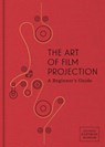 The Art of Film Projection - Paolo Cherchi Usai - 9780935398311