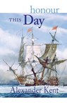 Honour This Day - Alexander Kent - 9780935526738
