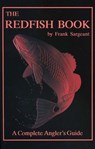 The Redfish Book - Frank Sargeant - 9780936513928