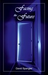Facing the Future - David M Spangler - 9780936878287