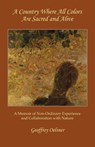 A Country Where All Colors Are Sacred and Alive - Geoffrey Oelsner - 9780936878416