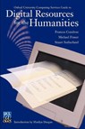 Oxford University Computing Services Guide to Digital Resources for the Humanities - Frances Condron ; Michael Fraser ; Stuart Sutherland - 9780937058602