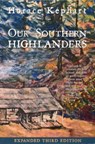 Our Southern Highlanders - Horace Kephart - 9780937207765