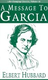 A Message to Garcia - Elbert Hubbard - 9780937539651