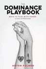 The Dominance Playbook - Anton Fulmen - 9780937609903