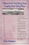 Objects in the Terrifying Tense Longing from Taking Place - Leslie Scalapino - 9780937804544