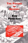 The Future of Memory - PERELMAN,  Bob - 9780937804759