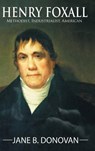 Henry Foxall: Methodist, Industrialist, American - Jane B. Donovan - 9780938162391