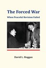 Hoggan, D: Forced War - David L Hoggan - 9780939484829
