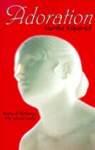 Adoration: Mary of Bethany - The Untold Story - Martha Kilpatrick - 9780940232723