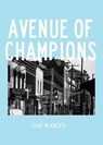 Avenue of Champions - Clay Blancett - 9780940821057