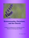 Homosexuality, Christians, and the Church - Thomas Hill - 9780941251099