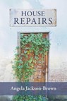 House Repairs - Angela Jackson-Brown - 9780942544473