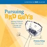 Pursuing Bad Guys - Donna King - 9780942702743