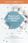 You Can't Celebrate That! - Nadia Jaboneta - 9780942702989
