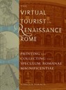 The Virtual Tourist in Renaissance Rome - Rebecca Zorach - 9780943056371